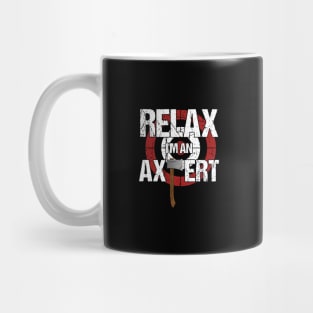 Axe Throwing - Relax I'm an Axpert Mug